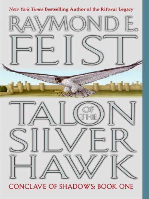 Title details for Talon of the Silver Hawk by Raymond E. Feist - Available
